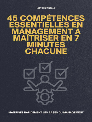 cover image of 45 Compétences Essentielles en Management à Maîtriser en 7 Minutes Chacune